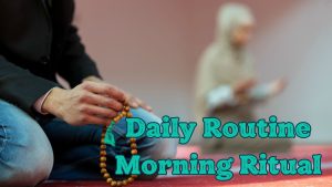 Daily Routine Morning Ritual