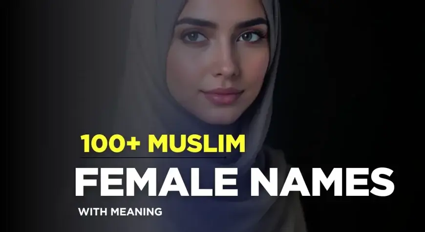 Muslim Female Names with meaning